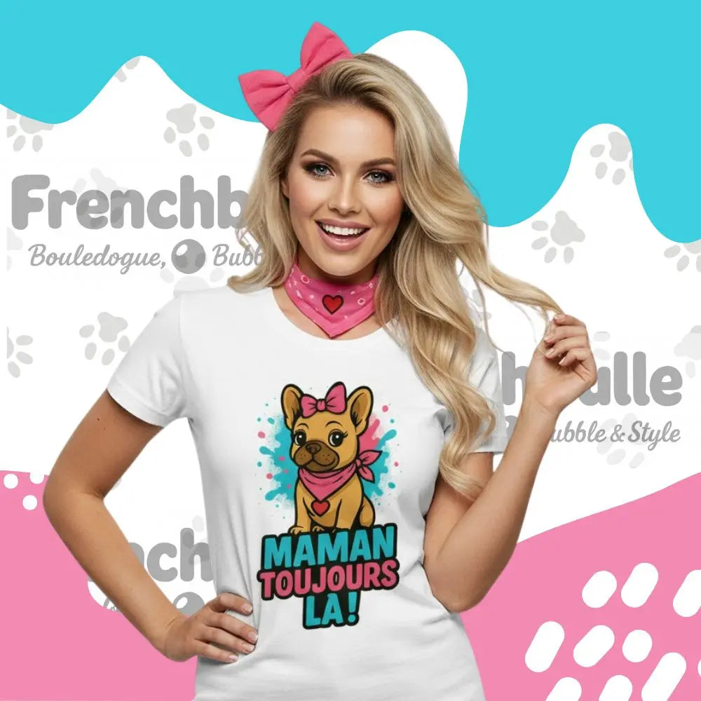 Maman Toujours Là 🐶 | T-shirt Bouledogue Français - FrenchBulle  
