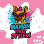 Maman Trop Stylée 👗 | T-shirt Frenchie Mode - FrenchBulle  