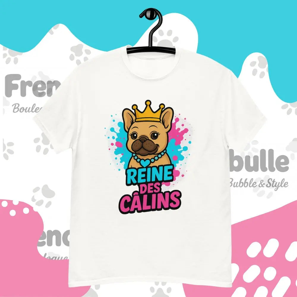 Reine des Câlins 🐾 | T-shirt Bouledogue Français FrenchBulle